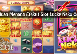 Panduan Menang Efektif Slot Lucky Neko Online