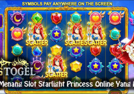 Tips Menang Slot Starlight Princess Online Yang Efektif